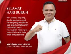 Ketua DPRD Tasikmalay Ajak Semua Elemen Pemerintah Suwasta Dukung Pekerja Buruh.