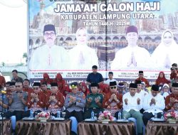 Pemerintah Kabupaten Lampung Utara Berangkatkan 47 Jamaah Haji Kloter 2