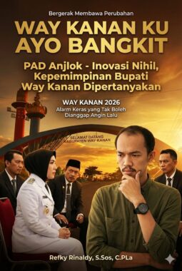 PAD Anjlok Inovasi Nihil, Bupati Way Kanan Didesak Lakukan Trobosan